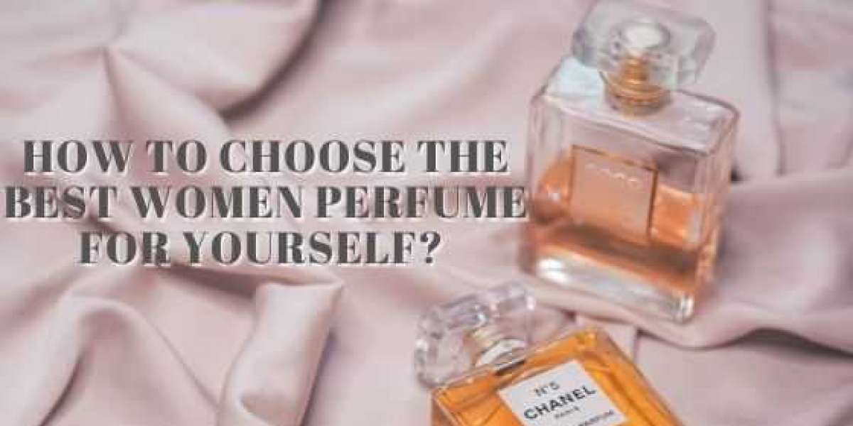 How to Choose the Best Perfume for Yourself?