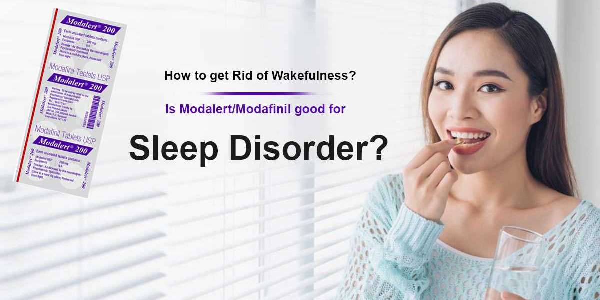 What Is the Use of Modalert 200 (Modafinil) Tablets?