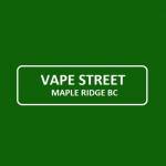 Vape Street Maple Ridge BC Profile Picture