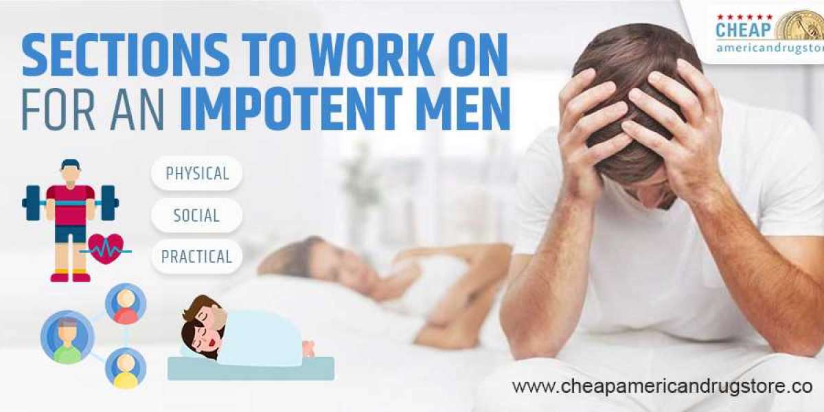 Caverta 25mg | Sections To Work On For An Impotent Men